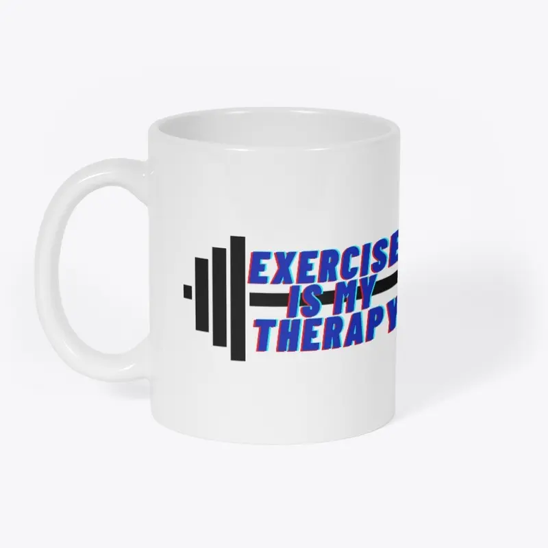 Exercise is my therapy